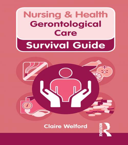 Cover of the book Gerontological Care by Claire Welford, Taylor and Francis