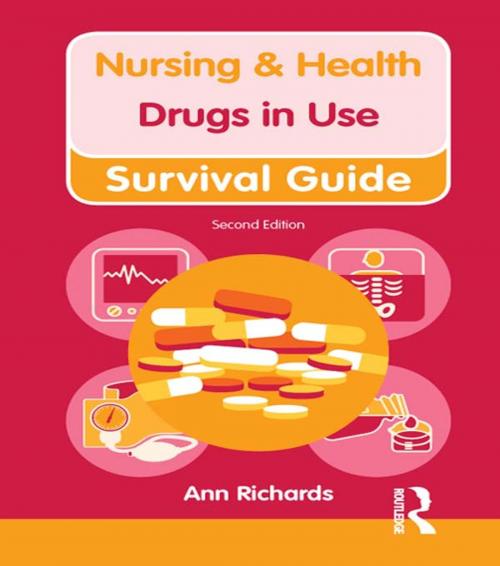 Cover of the book Nursing & Health Survival Guide: Drugs in Use by Ann Richards, Taylor and Francis