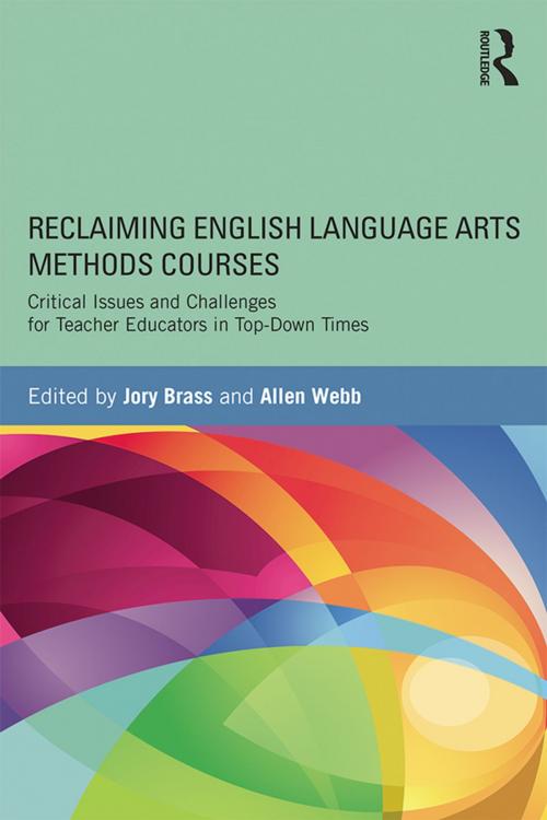 Cover of the book Reclaiming English Language Arts Methods Courses by , Taylor and Francis