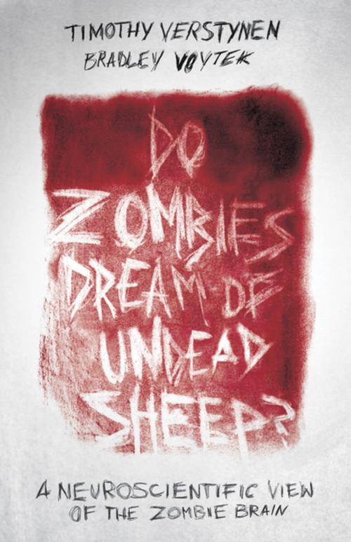 Cover of the book Do Zombies Dream of Undead Sheep? by Timothy Verstynen, Bradley Voytek, Princeton University Press