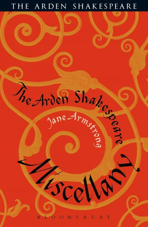 Cover of the book The Arden Shakespeare Miscellany by Jane Armstrong, Bloomsbury Publishing
