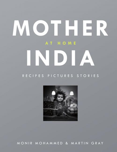 Cover of the book Mother India at Home by Martin Gray, Monir Mohammed, Random House