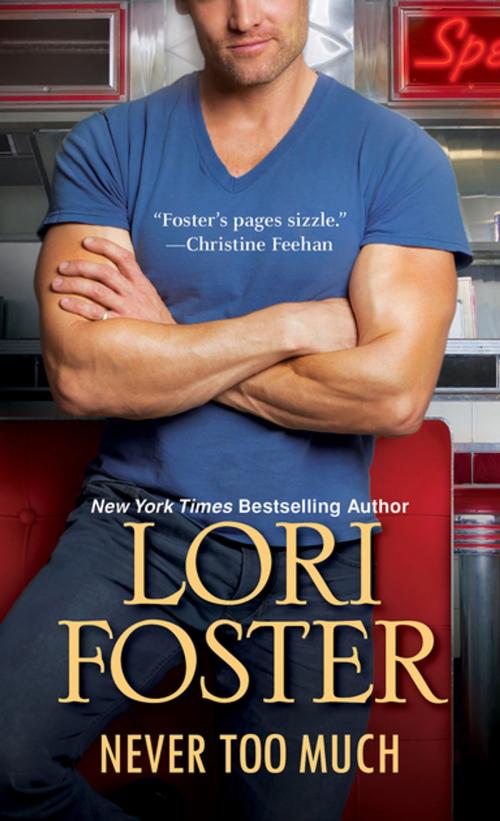 Cover of the book Never Too Much by Lori Foster, Zebra Books
