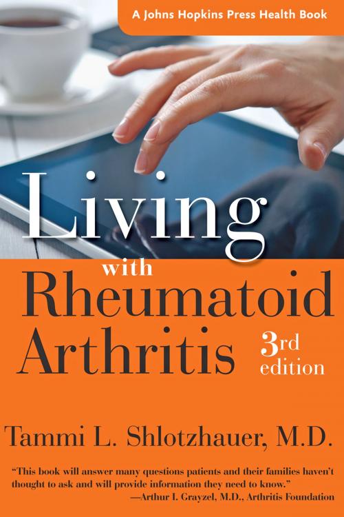 Cover of the book Living with Rheumatoid Arthritis by Tammi L. Shlotzhauer, MD, Johns Hopkins University Press
