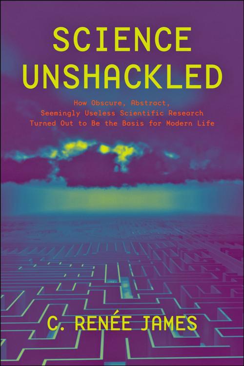 Cover of the book Science Unshackled by C. Renée James, Johns Hopkins University Press