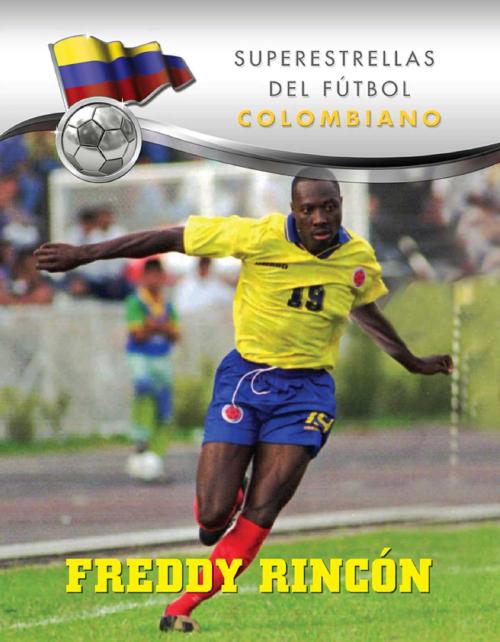 Cover of the book Freddy Rincón by Rodolfo Iguarán Castillo, Mason Crest