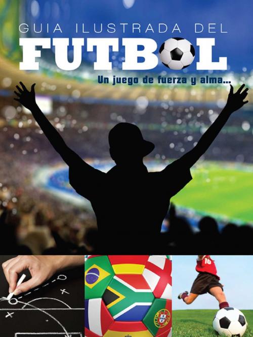 Cover of the book Guía Ilustrada del Fútbol by Paco Elzaurdia, Mason Crest