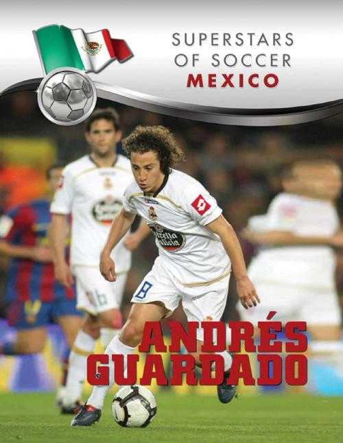 Cover of the book Andres Guardado by Jorge Arturo Miranda Bravo, Mason Crest