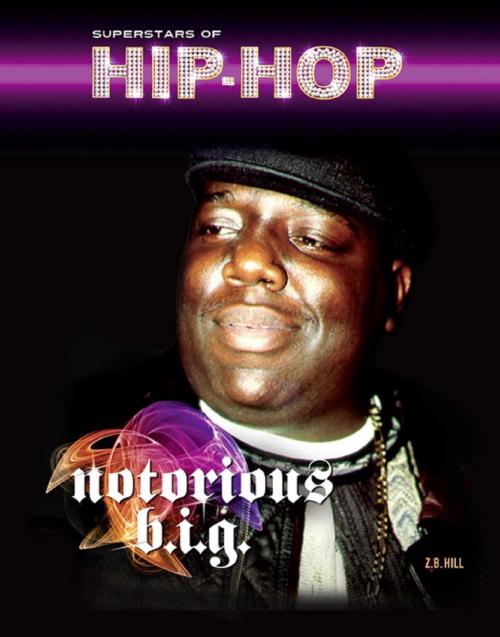Cover of the book Notorious B.I.G. by Z.B. Hill, Mason Crest