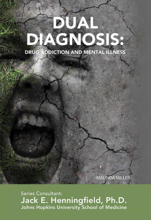 Cover of the book Dual Diagnosis: Drug Addiction and Mental Illness by Malinda Miller, Mason Crest
