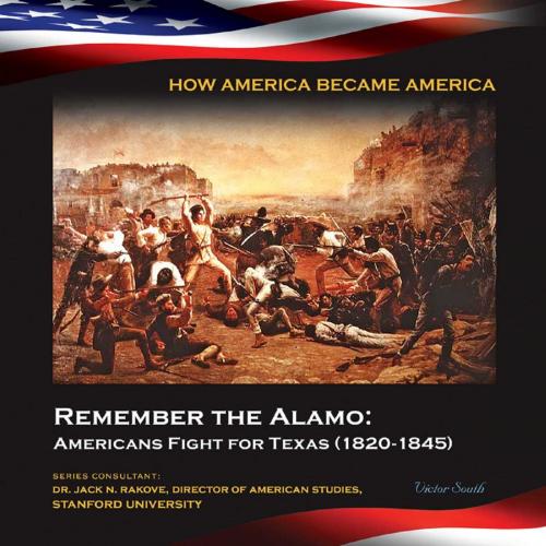 Cover of the book Remember the Alamo: Americans Fight for Texas (1820-1845) by Victor South, Mason Crest