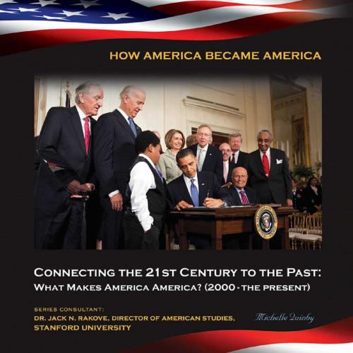 Cover of the book Connecting the 21st Century to the Past: What Makes America America? (2000-the p by Michelle Quinby, Mason Crest
