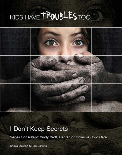 Cover of the book I Don't Keep Secrets by Sheila Stewart, Mason Crest