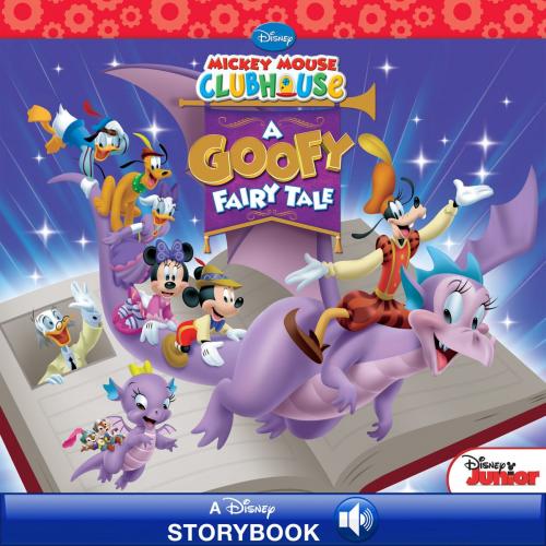Cover of the book Mickey Mouse Clubhouse: A Goofy Fairy Tale by Disney Book Group, Disney Book Group