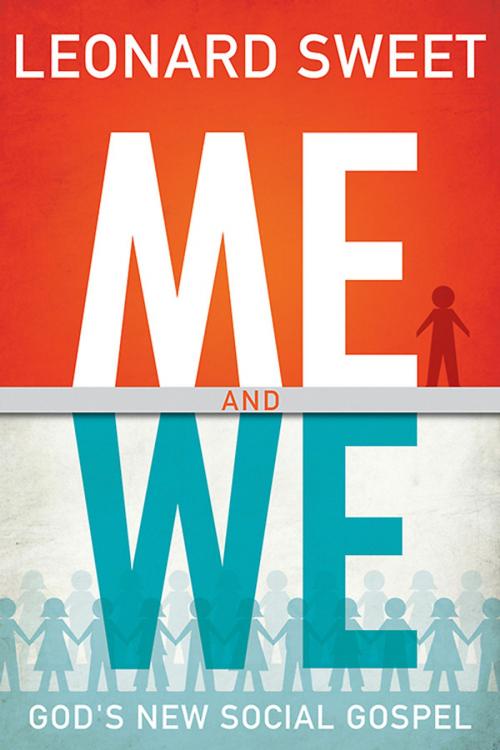 Cover of the book Me and We by Leonard Sweet, Abingdon Press