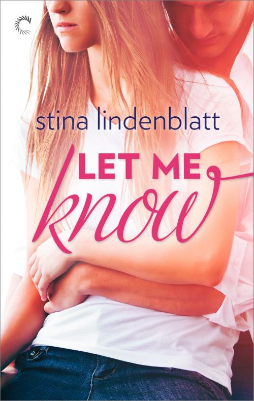 Cover of the book Let Me Know by Stina Lindenblatt, Carina Press