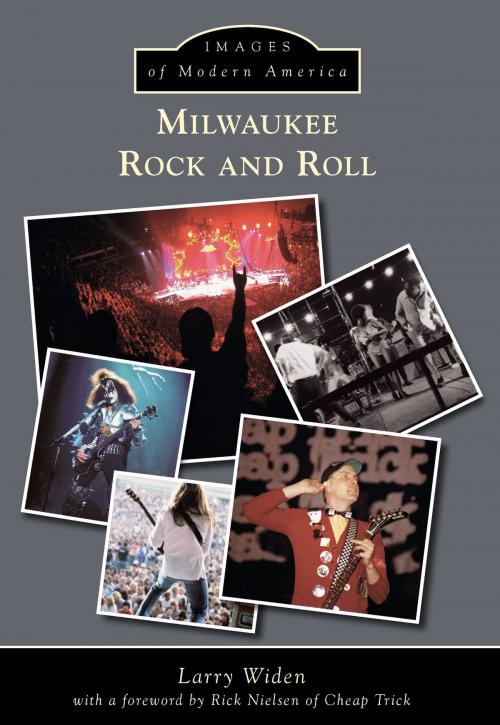 Cover of the book Milwaukee Rock and Roll by Larry Widen, Arcadia Publishing Inc.