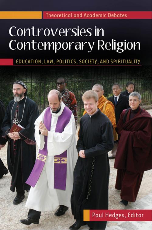 Cover of the book Controversies in Contemporary Religion: Education, Law, Politics, Society, and Spirituality [3 volumes] by , ABC-CLIO
