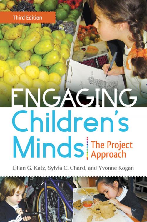 Cover of the book Engaging Children's Minds: The Project Approach, 3rd Edition by Lilian G. Katz, Sylvia C. Chard, Yvonne Kogan, ABC-CLIO