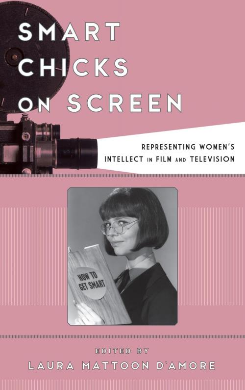 Cover of the book Smart Chicks on Screen by , Rowman & Littlefield Publishers