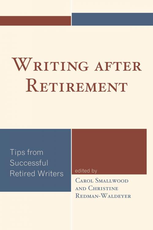 Cover of the book Writing after Retirement by , Rowman & Littlefield Publishers