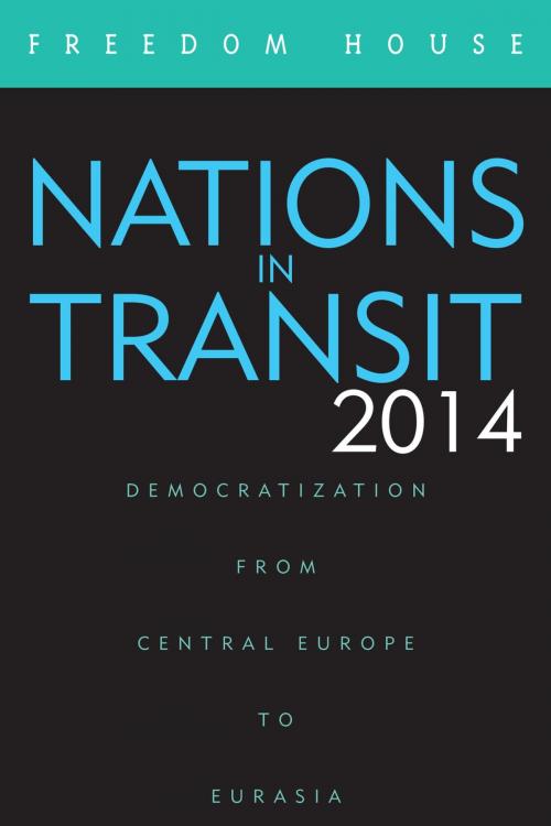 Cover of the book Nations in Transit 2014 by Freedom House, Rowman & Littlefield Publishers