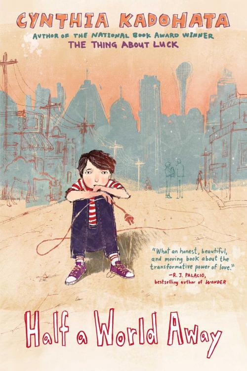 Cover of the book Half a World Away by Cynthia Kadohata, Atheneum Books for Young Readers