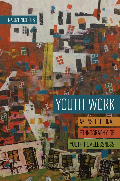 Cover of the book Youth Work by Naomi Nichols, University of Toronto Press, Scholarly Publishing Division