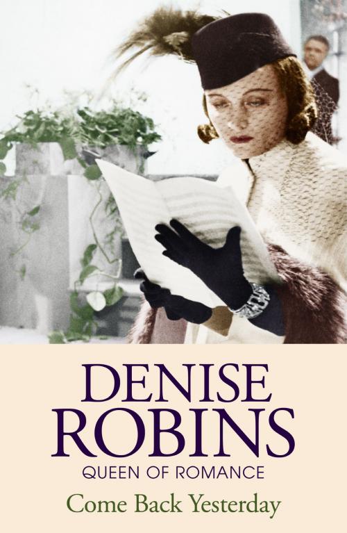 Cover of the book Come Back Yesterday by Denise Robins, Hodder & Stoughton