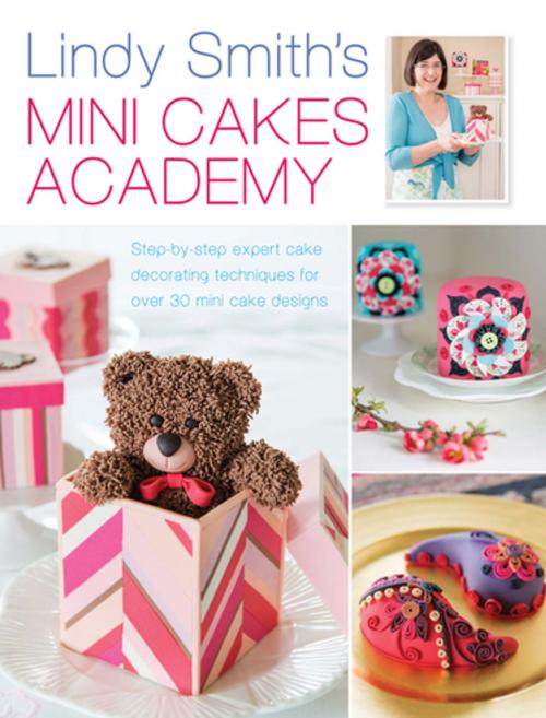 Cover of the book Lindy Smith's Mini Cakes Academy by Lindy Smith, F+W Media