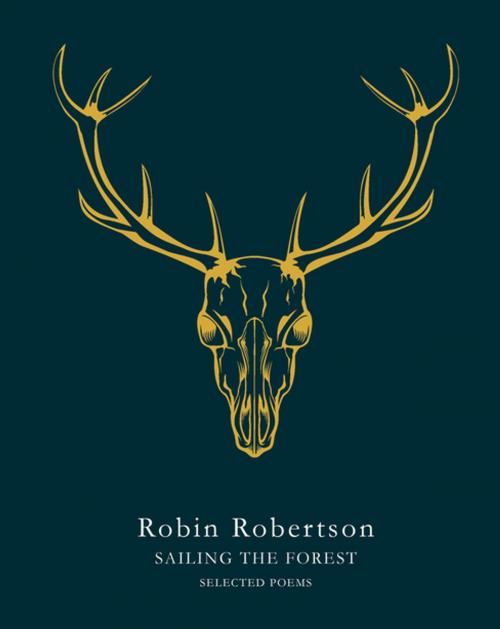 Cover of the book Sailing the Forest by Robin Robertson, Pan Macmillan