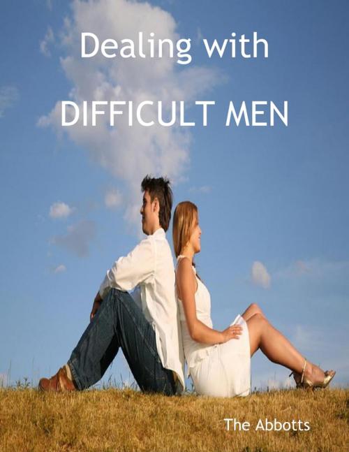 Cover of the book Dealing with Difficult Men by The Abbotts, Lulu.com