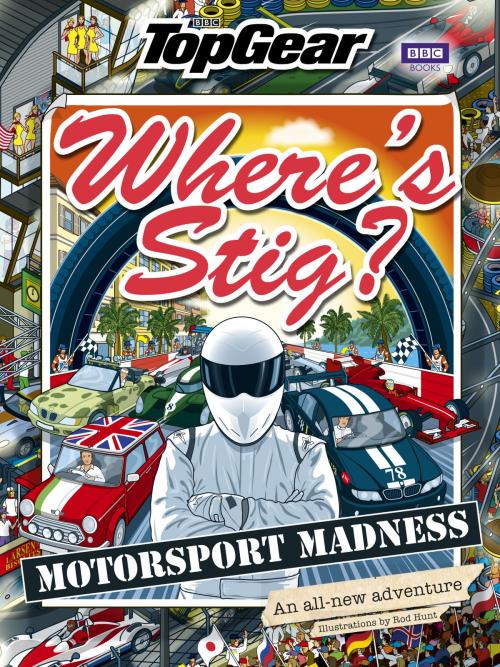 Cover of the book Where's Stig: Motorsport Madness by Rod Hunt, Ebury Publishing