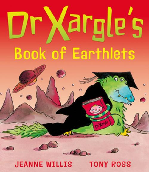 Cover of the book Dr Xargle's Book of Earthlets by Jeanne Willis, Andersen Press Ltd