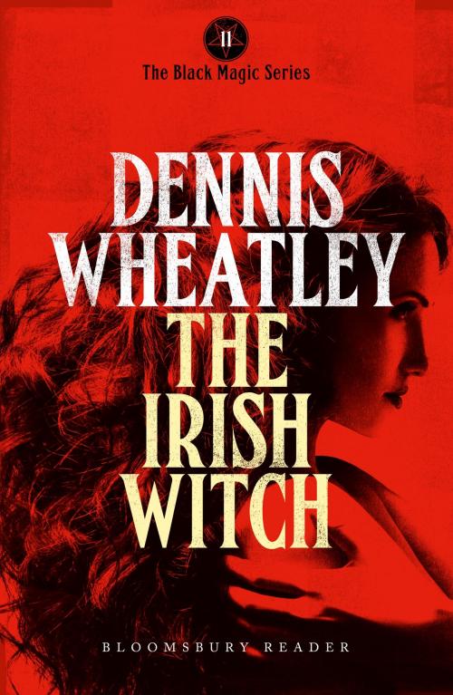 Cover of the book The Irish Witch by Dennis Wheatley, Bloomsbury Publishing