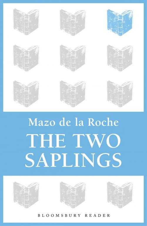 Cover of the book The Two Saplings by Mazo De La Roche, Bloomsbury Publishing
