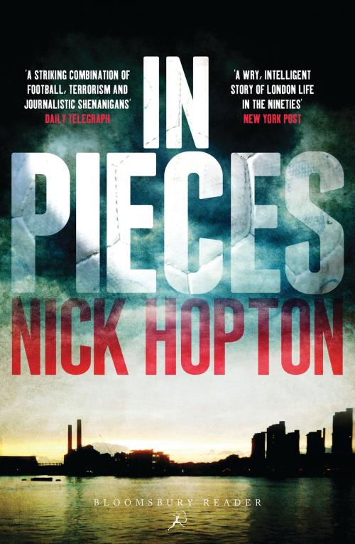 Cover of the book In Pieces by Nick Hopton, Bloomsbury Publishing