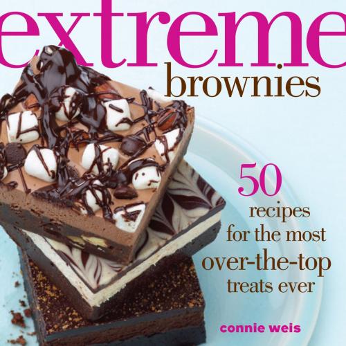Cover of the book Extreme Brownies by Connie Weis, Andrews McMeel Publishing, LLC