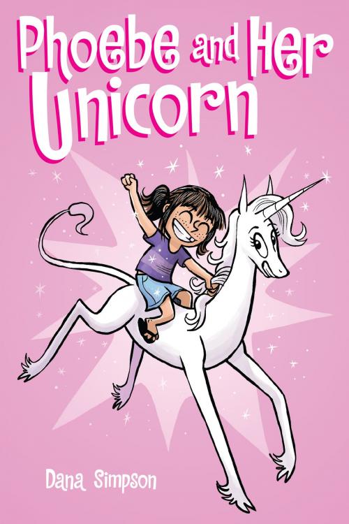 Cover of the book Phoebe and Her Unicorn (Phoebe and Her Unicorn Series Book 1) by Dana Simpson, Andrews McMeel Publishing