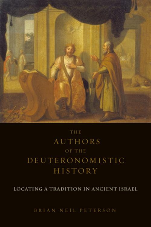 Cover of the book The Authors of the Deuteronomistic History by Brian Neil Peterson, Fortress Press