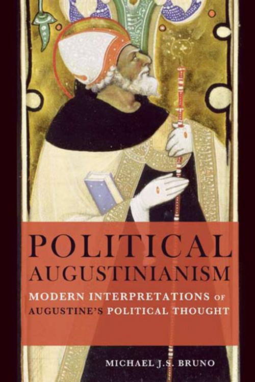 Cover of the book Political Augustinianism by Michael J. S. Bruno, Fortress Press