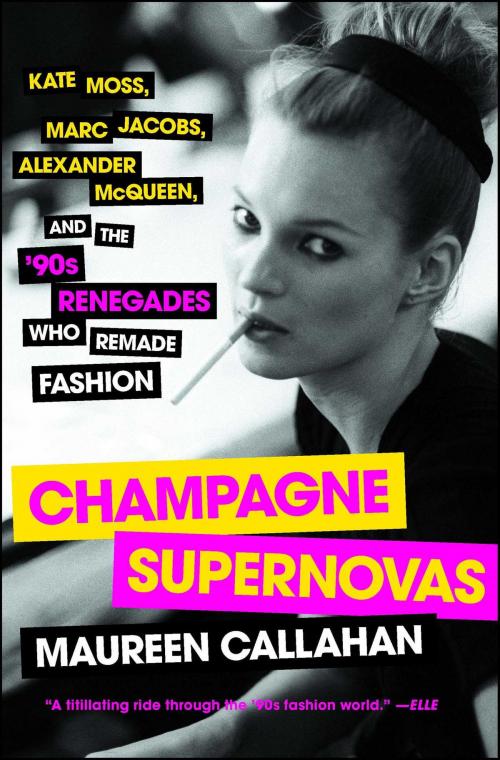 Cover of the book Champagne Supernovas by Maureen Callahan, Touchstone