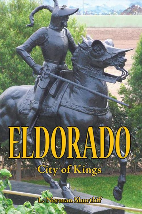 Cover of the book Eldorado by L. Norman Shurtliff, AuthorHouse
