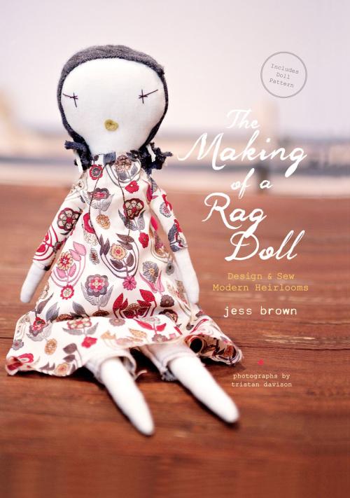Cover of the book The Making of a Rag Doll by Jess Brown, Chronicle Books LLC