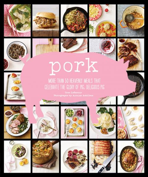 Cover of the book Pork by Cree LeFavour, Chronicle Books LLC