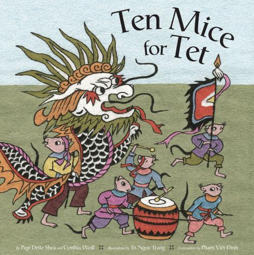 Cover of the book Ten Mice for Tet by Pegi Deitz Shea, Cynthia Weill, Pham Viet Dinh, Chronicle Books LLC