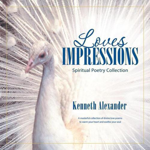 Cover of the book Loves Impressions by Kenneth Alexander, Balboa Press