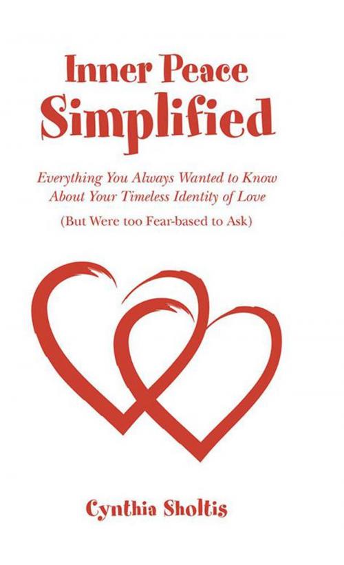 Cover of the book Inner Peace Simplified by Cynthia Sholtis, Balboa Press