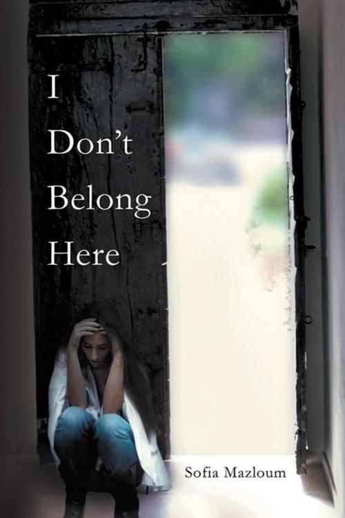 Cover of the book I Don’T Belong Here by Sofia Mazloum, Balboa Press AU