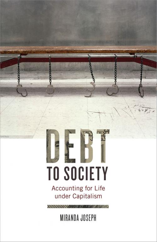 Cover of the book Debt to Society by Miranda Joseph, University of Minnesota Press